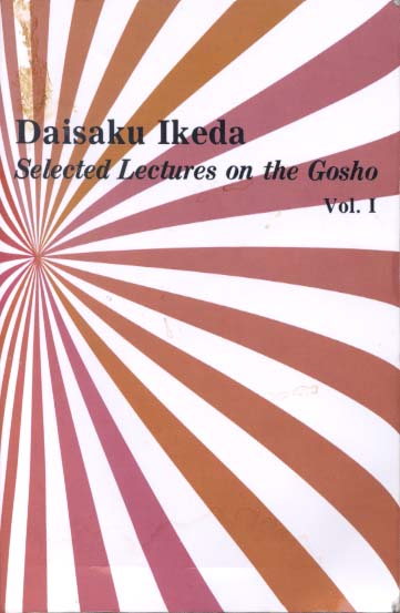 Selected Lectures on the Gosho vol.1 by President Ikeda --Advanced Study Material 2001